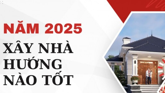 Lưu Ý Quan Trọng Khi Chọn Hướng Xây Nhà Năm 2025