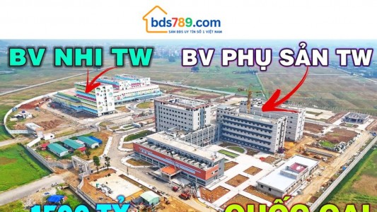 Video Toàn Cảnh Dự Án 2 Bệnh Viện Trung Ương Sắp Hoàn Thành Tại Phía Tây Hà Nội