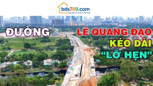 Dự Án Đường Lê Quang Đạo Kéo Dài || Chuẩn Bị Thông Xe