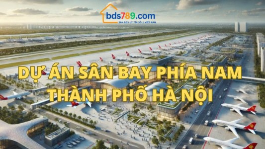 Cơ Hội Đầu Tư Từ Dự Án Sân Bay Thứ Hai Tại Phía Nam Hà Nội