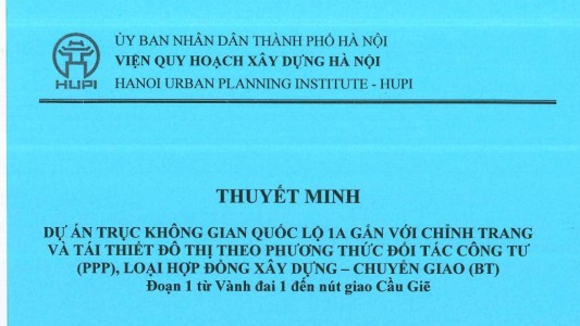 Thuyết minh và bản vẽ phương án vị trí tuyến đường tỷ lệ 1/500 Quốc lộ 1A – Dự án Trục không gian Quốc lộ 1A từ hầm Kim Liên đến nút giao Cầu Giẽ