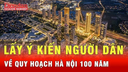 Quy hoạch Thủ đô Hà Nội tầm nhìn 100 năm: Cơ hội và thách thức mới cho thị trường bất động sản