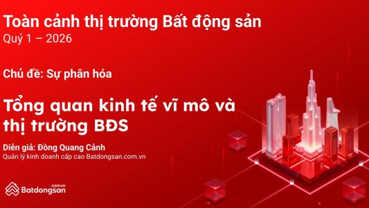 TẢI FILE TOÀN CẢNH THỊ TRƯỜNG BẤT ĐỘNG SẢN VIỆT NAM QUÝ 1/2026 VÀ XU HƯỚNG TRONG THỜI GIAN TỚI